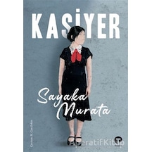 Kasiyer - Sayaka Murata - Turkuvaz Kitap