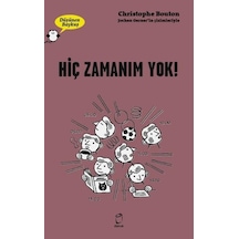 Hiç Zamanım Yok! - Düşünen Baykuş - Christophe Bouton - Doruk Yayınları