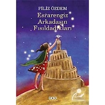 Esrarengiz Arkadaşın Fısıldadıkları - Filiz Özdem - Yapı Kredi Yayınları