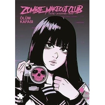 Zombie Makeout Club İkinci Kitap Ölüm Kafası / Peter R. Richar...