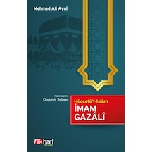 Hüccetü'L Islam Imam Gazâlî - Mehmed Ali Aynî