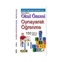 Okul Öncesi Oynayarak Öğrenme / Penny Warner