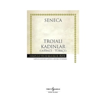 Troialı Kadınlar - Hasan Ali Yücel Klasikleri - Lucius Annaeus Seneca - İş Bankası Kültür Yayınları