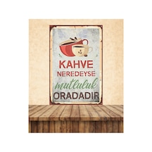 Kahve Neredeyse Mutluluk Oradadır Temalı 20 X 30 Cm Mdf Duvar Tablosu 01 Çok Renkli - 743296618 Çok Renkli