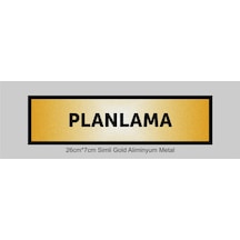 Planlama Yazılı Kapı Levhası ,yönlendirme Levhası ,simli Gold Renkli Aliminyum Levha