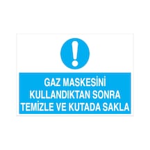 Gaz Maskesini Kullandıktan Sonra... Uyarı Tabelası - 70x100 Foreks - Tgm9