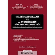 Kaldıraçlı Devralma ve Anonim Şirketin Finansal Yardım Yasağı - Cem Veziroğlu -  M. Fatih Arıcı - On İki Levha Yayıncılık