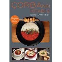Çorba'nın Kitabı 2 Ekmekler & Kıtırlar - Ebru Omurcalı - Alfa Yayıncılık