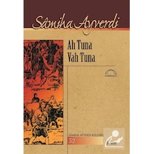 Ah Tuna Vah Tuna - Samiha Ayverdi - Kubbealtı Neşriyatı