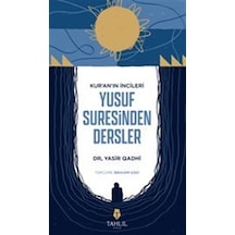 Yusuf Suresinden Dersler - Kur'an'ın İncileri - Yasir Qadhi - Tahlil Yayınları