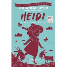 Heidi-Kısaltılmış Metin-İş Çocuk Klasikleri - Johanna Spyri - İş Bankası Kültür Yayınları