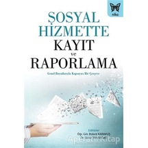 Sosyal Hizmette Kayıt ve Raporlama - Nika Yayınevi