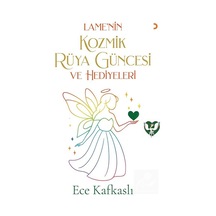 Lame'nin Kozmik Rüya Güncesi Ve Hediyeleri / Ece Kafkaslı