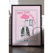 Drop Dead Gorgeous Doğal Ahşap Çerçeveli Poster, Dekoratif Pembe Duvar Tablosu