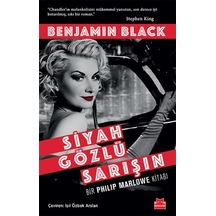 Siyah Gözlü Sarışın - Benjamin Black - Kırmızı Kedi