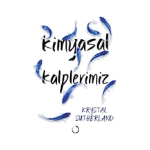 Kimyasal Kalplerimiz - Krystal Sutherland - Novella Dinamik