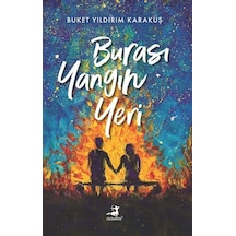 Burası Yangın Yeri - Buket Yıldırım Karakuş - Olimpos Yayınları