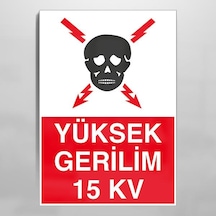 Yüksek Gerilim 15kv Uyarı Levhası 40x60cm