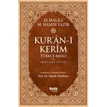 Kur'an-ı Kerim Türkçe Meali ve Muhtasar Tefsiri - Elmalılı Muhammed Hamdi Yazır - Çelik Yayınevi