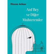 Atıf Bey Ve Diğer Muhteremler