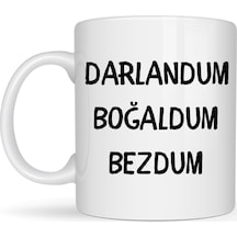 Darlandum Boğaldum Bezdum Yazılı Kupa Model 222 Eğlenceli Baskılı Seramik Kahve Kupası Diğer
