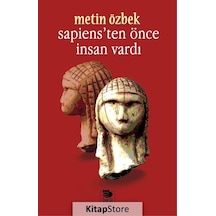 Sapiens'Ten Önce İnsan Vardı / Metin Özbek