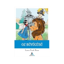 Oz Büyücüsü - Lyman Frank Baum - Aperatif Kitap