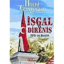 İşgal ve Direniş (1919 ve Bugün) - Hulki Cevizoğlu - Ceviz Kabuğu Yayınları