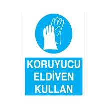 Koruyucu Eldiven Kullan Uyarı Tabelası - 70x100 Alüminyum Kompozit Panel - Ek25