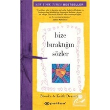 Bize Bıraktığın Sözler - Keith Desserich - Brooke Desserich - Epsilon Yayınevi