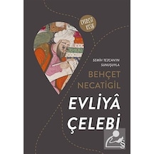 Evliya Çelebi - Behçet Necatigil - Everest Yayınları