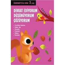 Dikkat Ediyorum Düşünüyorum Çözüyorum Öğrenmeye 3 Yaş Erdem Çocuk