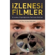İzlenesi Filmler - Bilal Yorulmaz - Rağbet Yayınları