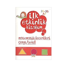İlk Etkinlik Kitabım - Matematik Becerileri Çizgi - Şekil- Erdem Yayınları