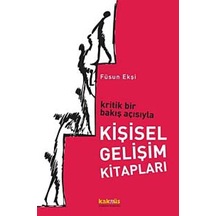 Kritik Bir Bakış Açısıyla Kişisel Gelişim Kitapları - Füsun Ekşi - Kaknüs Yayınları