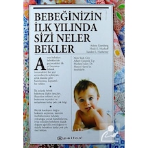 Bebeğinizin İlk Yılında Sizi Neler Bekler ciltli / Heidi E. .