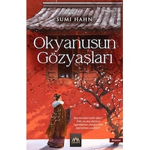 Okyanusun Gözyaşları - Sumi Hahn - Arkadya Yayınları