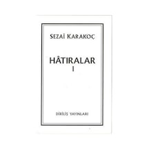 Hatıralar 1 - Sezai Karakoç - Diriliş Yayınları