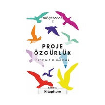 Proje Özgürlük: Bir Halt Olmamak - Tuğçe Sabaz - Likya
