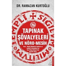 Tapınak Şövalyeleri Ve Nöro-Mesih - Ramazan Kurtoğlu - Destek Yayınları