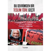 Bu Devrimden Bir Teslim Töre Geçti / Kolektif