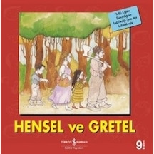 Hensel ve Gretel-İlk Okuma Kitaplarım- İş Bankası Kültür Yayınları