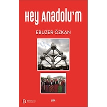Hey Anadolum / Ebuzer Özkan