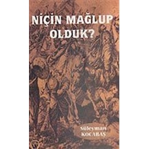 Niçin Mağlup Olduk? 7-G-25 / Süleyman Kocabaş