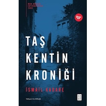 Taş Kentin Kroniği - İsmail Kadare - Ketebe