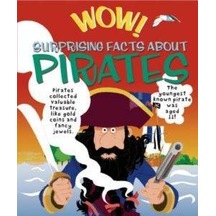 Wow! Surprising Facts About Pirates 9780753471890