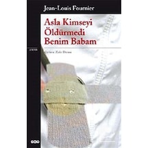 Asla Kimseyi Öldürmedi Benim Babam - Jean-Louis Fournier - Yapı Kredi Yayınları