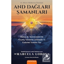 And Dağları Şamanları & Munay-ki Seremonileri İle Geçmiş Yaral...