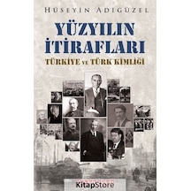 Yüzyılın İtirafları - Türkiye ve Türk Kimliği - Hüseyin Adıgüzel - Bilgeoğuz Yayınları
