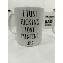I Just Love Painting Ok Kupa - Ressam Tutkusu Komik Seramik Bardak Sanatçı Hediyesi 325ml Beyaz - Çok Renkli